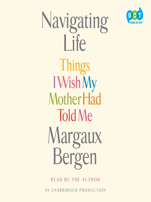 Title details for Navigating Life by Margaux Bergen - Available